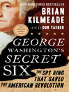 Cover image for George Washington's Secret Six Cover image for George Washington's Secret Six